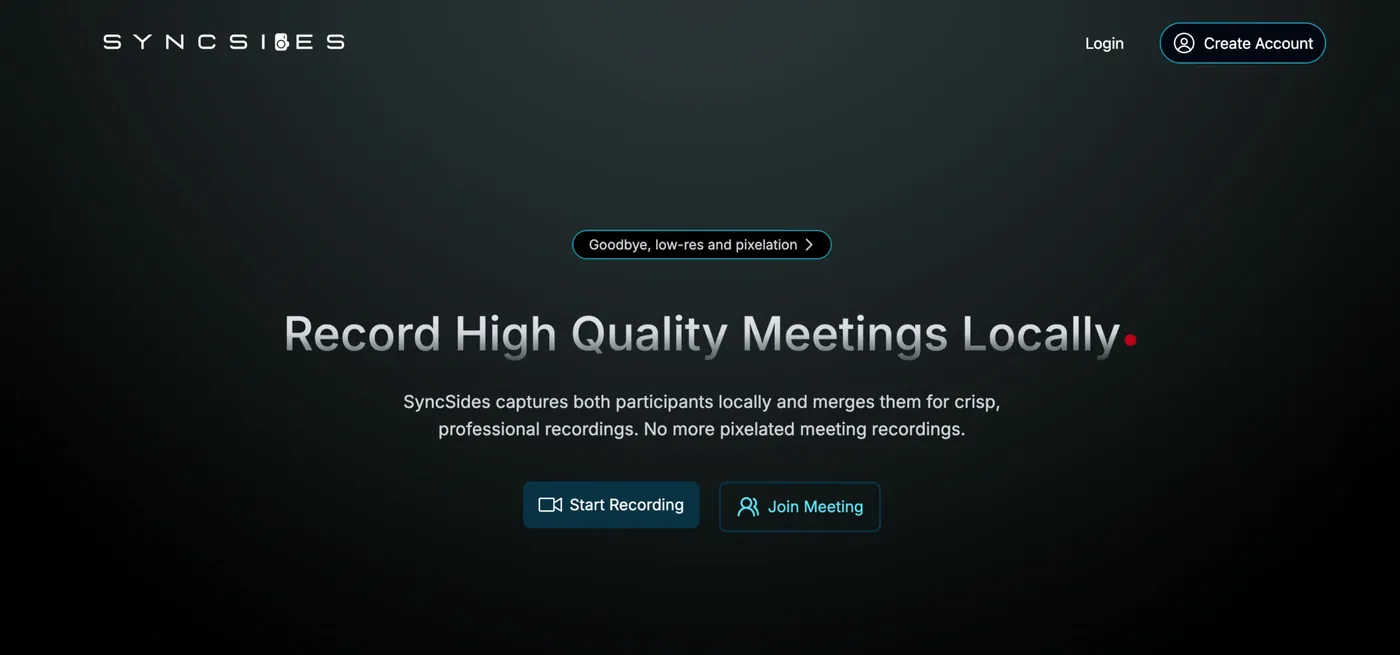 SyncSides — Meeting recording, without losing quality, bad network don't matter anymore
